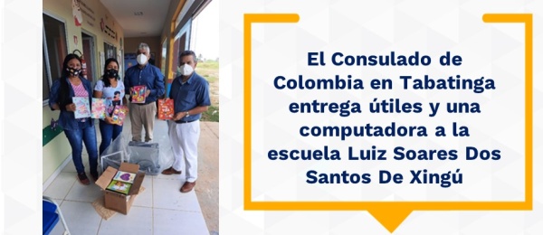El Consulado de Colombia en Tabatinga entrega útiles y una computadora a la escuela Luiz Soares Dos Santos 